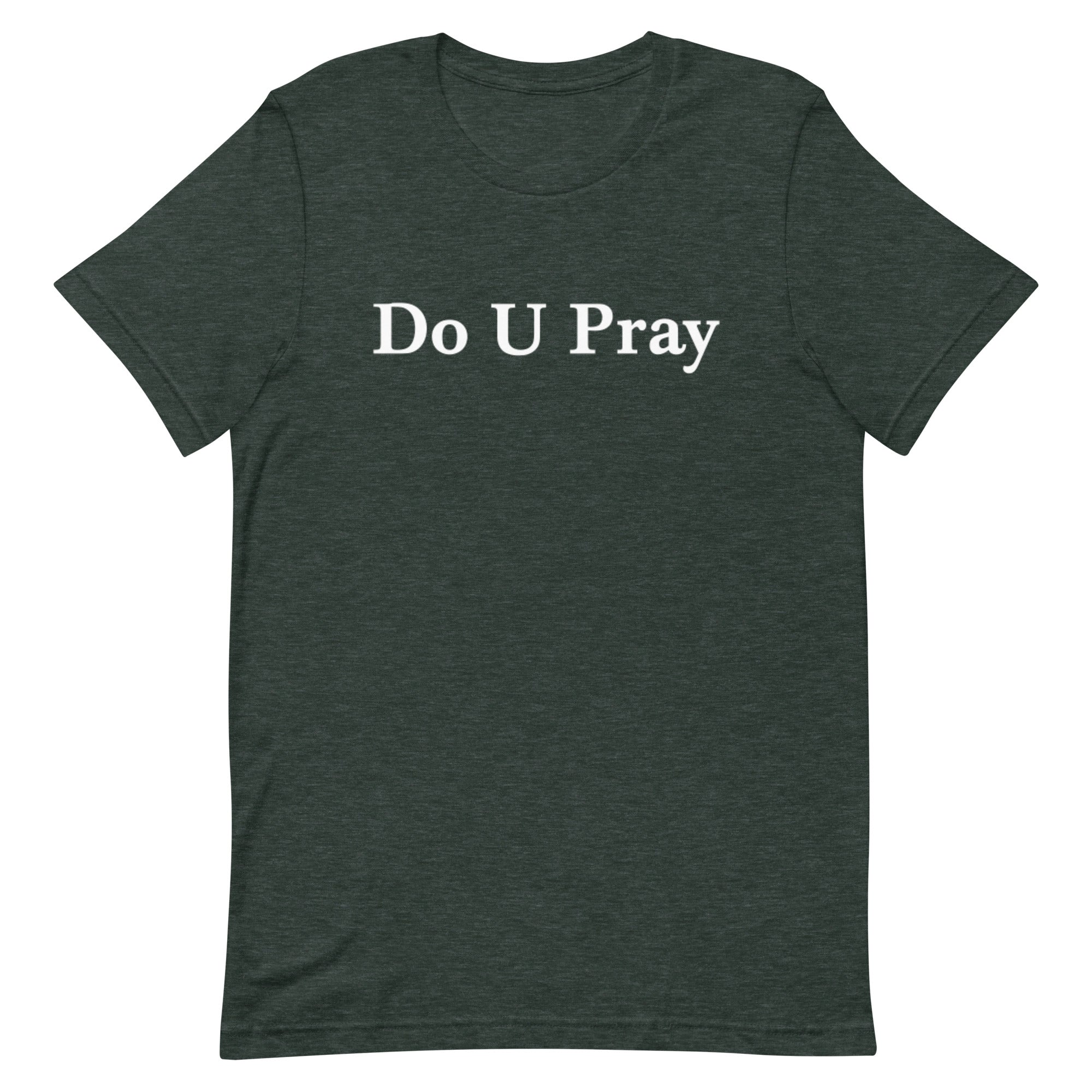 Do U Pray t-shirt Do U Pray