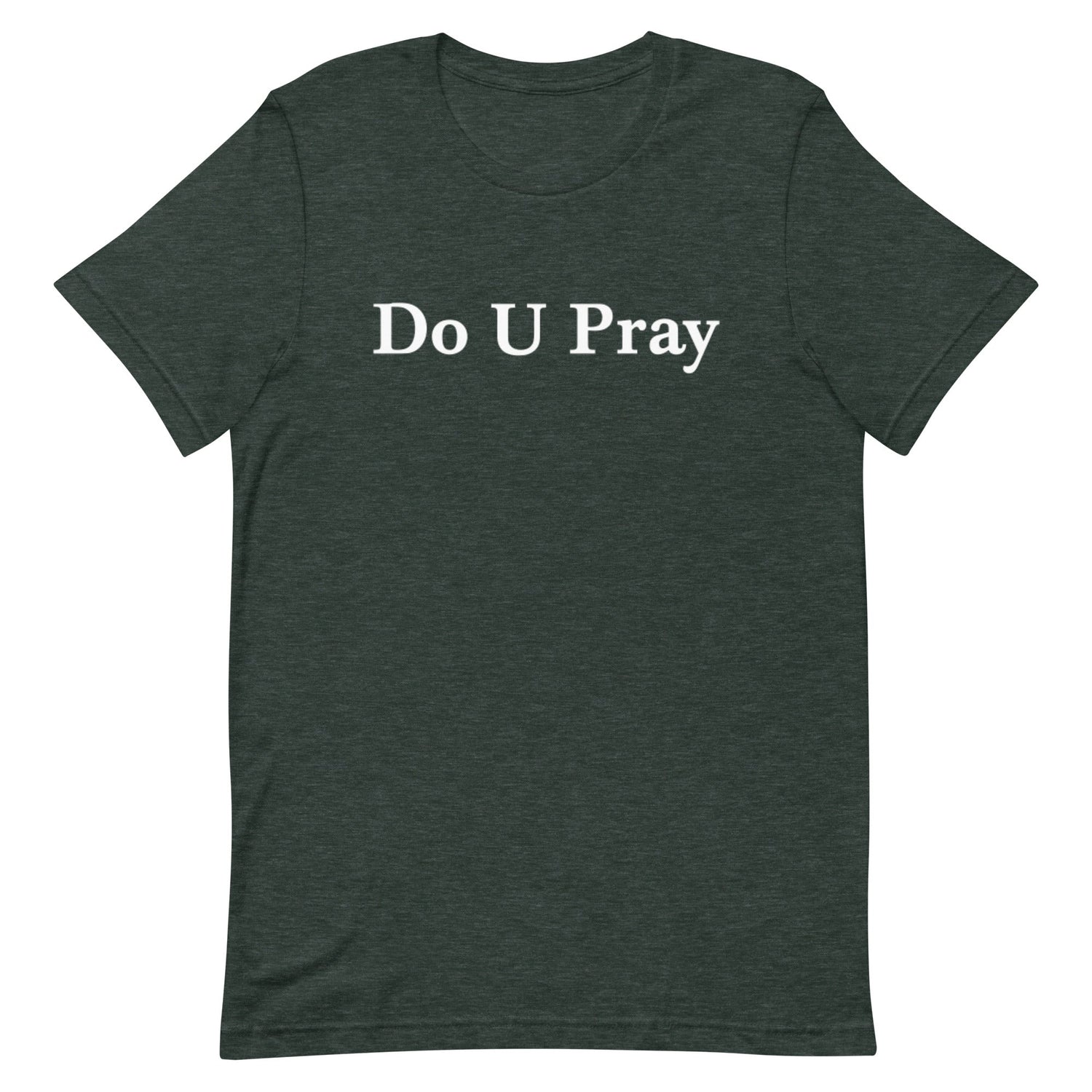 Do U Pray t-shirt Do U Pray