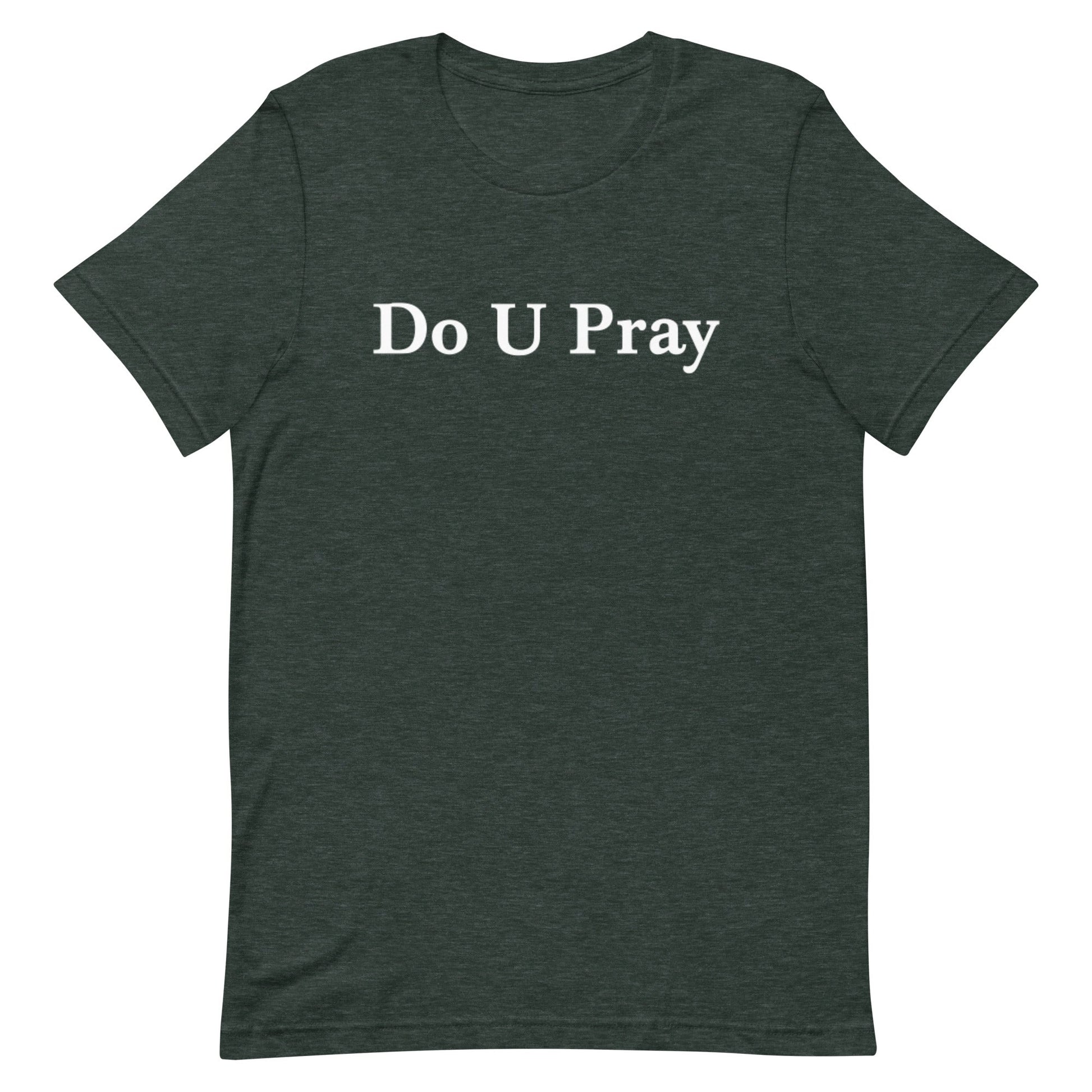 Do U Pray t-shirt Do U Pray
