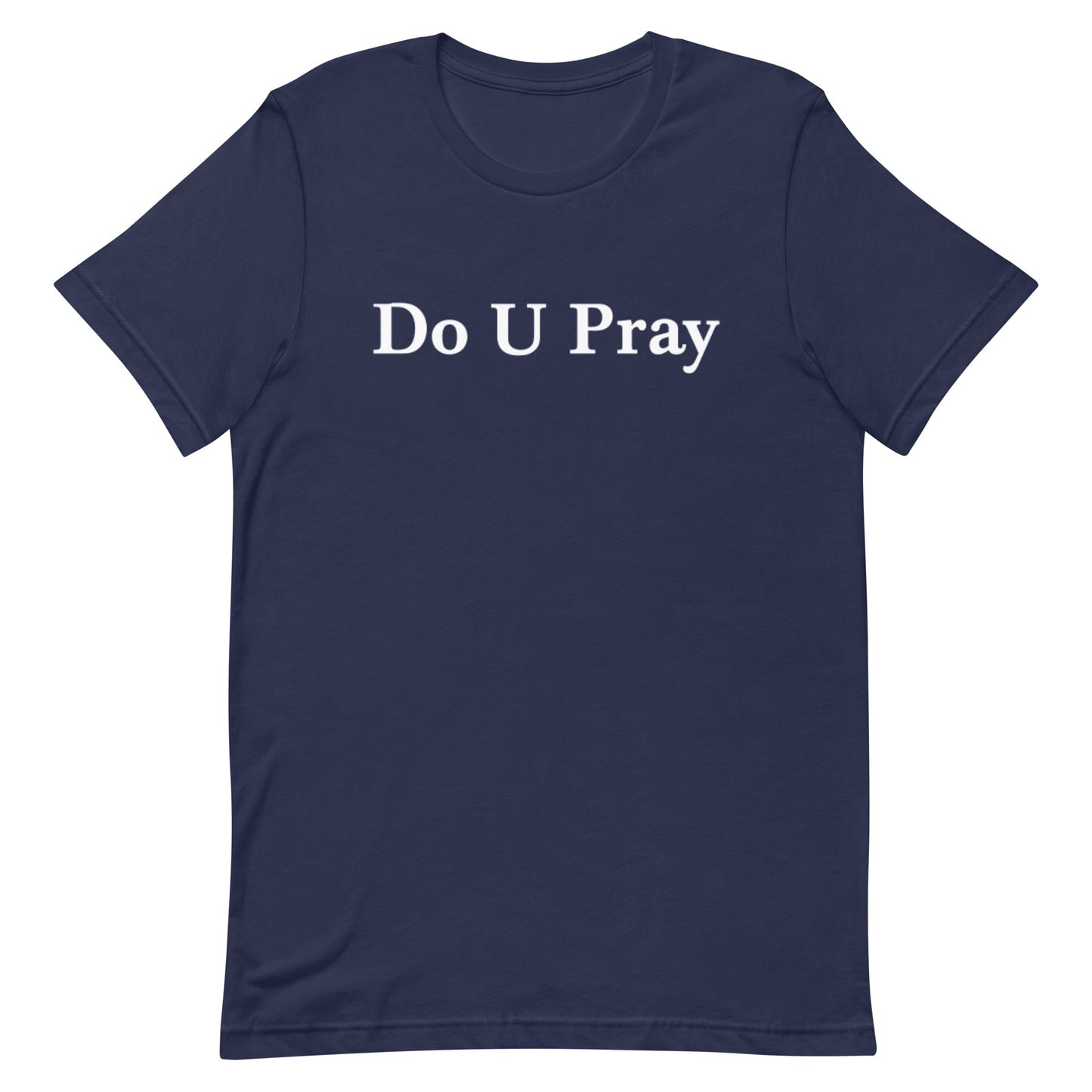 Do U Pray t-shirt Do U Pray