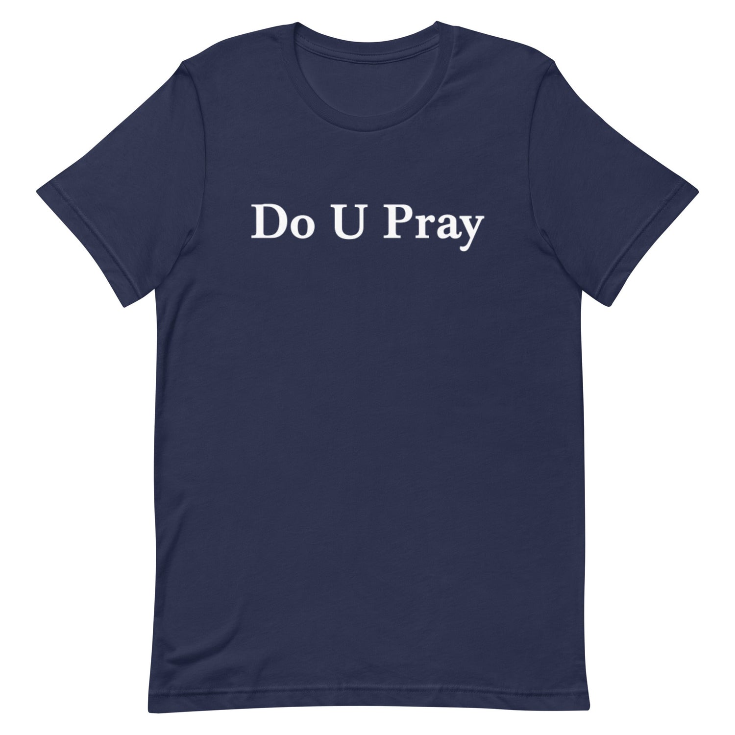 Do U Pray t-shirt Do U Pray