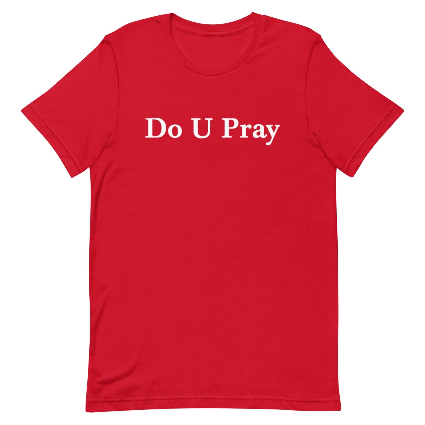 Do U Pray t-shirt Do U Pray