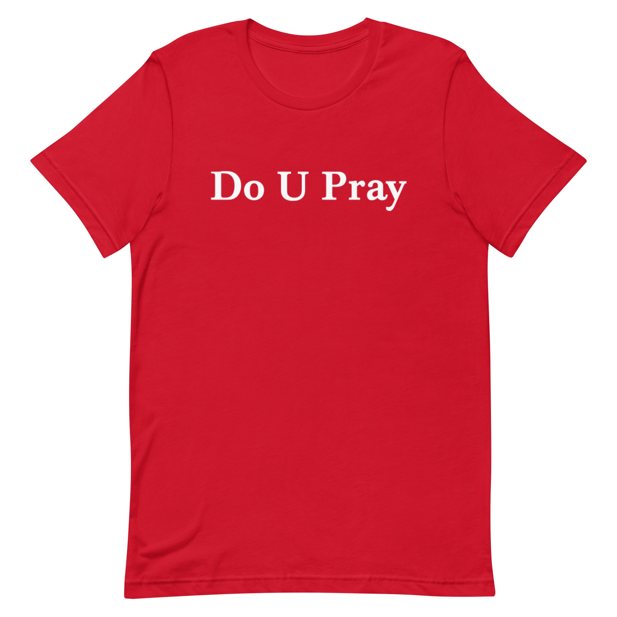 Do U Pray t-shirt Do U Pray